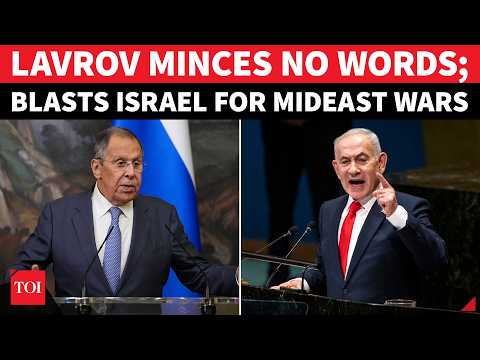 'From Here, I'm Warning Israel...': Lavrov Minces No Words; Blasts Netanyahu's Actions In Mideast