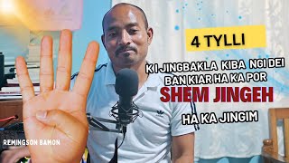 4 tylli ki jingbakla kiba ngi leh ha ka por ba ngi sngewsih ka pynlong ia ka jingeh jong ngi ban heh