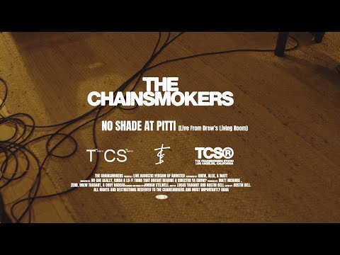 The Chainsmokers - No Shade at Pitti (Live From Drew's Living Room)
