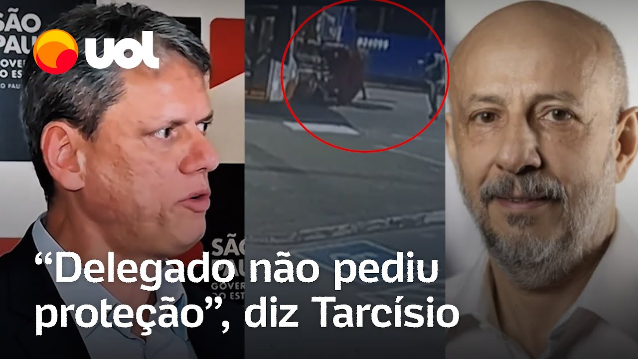Tarcísio diz que ex delegado não tinha pedido proteção Nós daríamos