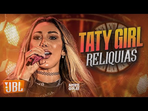 Baú da Taty Girl 6.0 Só as Relíquias - Seleção Melhores - Qualidade Pra Paredão e JBL