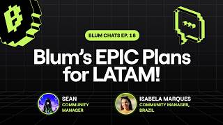 We Built THIS In LATAM and It’s Going Viral! | Blum Chats #18