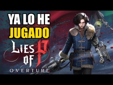 LIES OF P: OVERTURE ¿EL NUEVO SOULS MÁS DIFÍCIL? 💀