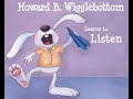Howard B Wigglebottom's Listening Lessons
