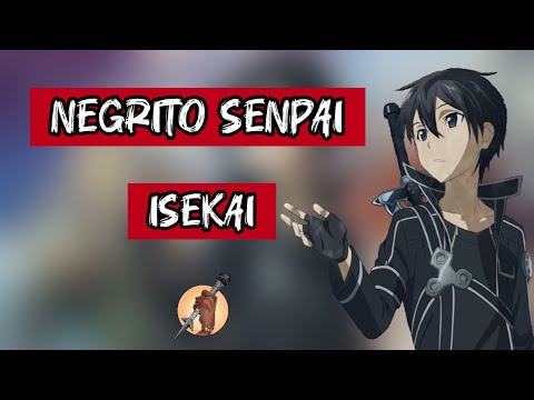 NEGRITO SENPAI - ISEKAI (écrit par les pirates)