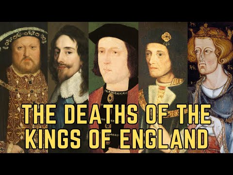 The Deaths Of The Kings Of England - Full History Documentary