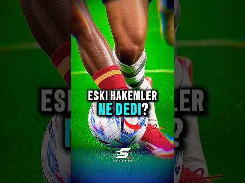 🚨 Eski Hakemler Ne Dedi? 🏳️