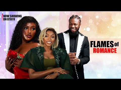FLAMES OF ROMANCE - STAN NZE, CHINELO EJIANWU, CHINONSO ARUBAYI Latest Nigerian Movie