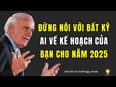 Đừng bao giờ nói với mọi người về những gì bạn làm | Động lực của Jim Rohn