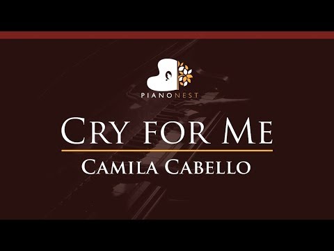 Camila Cabello – Cry for Me – HIGHER Key (Piano Karaoke Instrumental)