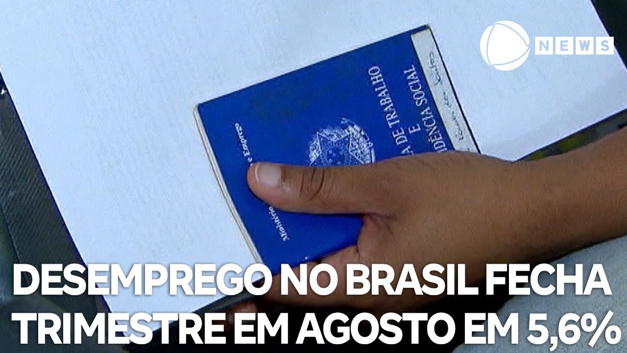 Desemprego no Brasil fecha trimestre em agosto em 56