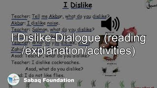 I Dislike-Dialogue (reading /explanation/activities)