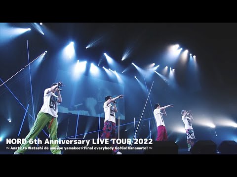 NORD 6th Anniversary LIVE TOUR 2022（For J-LOD LIVE）