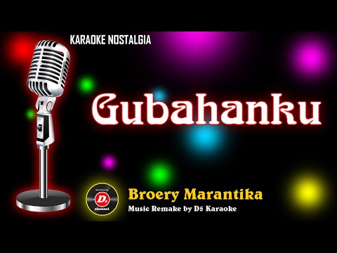 Gubahanku (Karaoke Nostalgia) ~ Broery Marantika