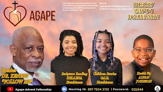 Agape Advent Fellowship-Worship Hour - "Follow Me" Dr. kenedy 12/27/25