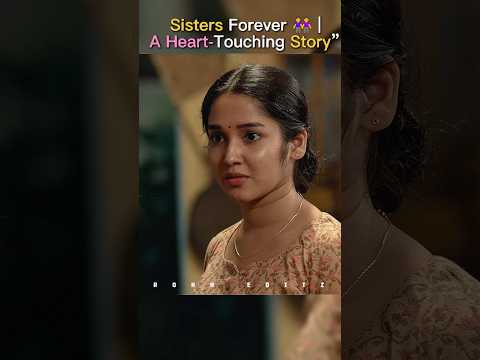 The Most Beautiful Bond 🌸 | Sister’s Love”💞