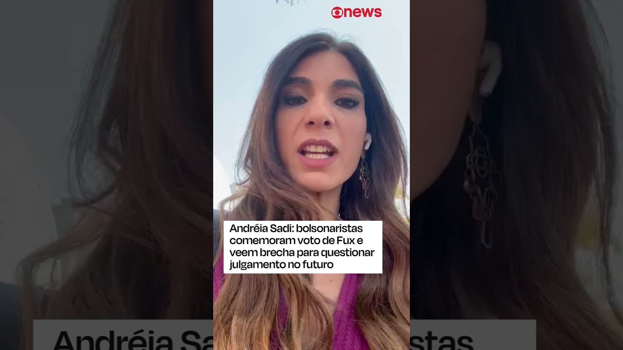 Sadi bolsonaristas comemoram voto de Fux e veem brecha para questionar julgamento no futuro