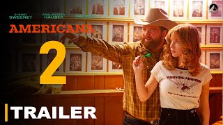 Americana 2 - Trailer (2025) | Sydney Sweeney, Paul Walter Hauser, Reviews, Rating, Filmaholic, Plot