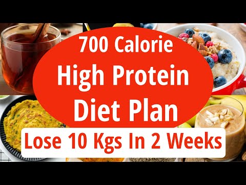 700 Calorie High Protein Diet Plan To Lose Weight Fast | Lose 10 Kgs In 2 Weeks | Full Day Diet Plan