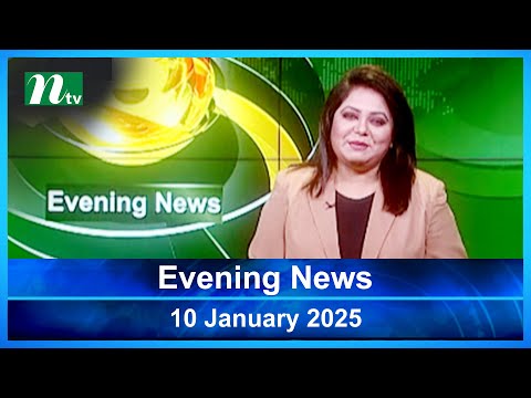 🟢 Evening News | 10 January 2025 | Latest English Bulletin | NTV Latest News Bulletin | NTV Global