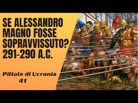 Se Alessandro Magno fosse sopravvissuto : 291 - 290 a.C.  [16]