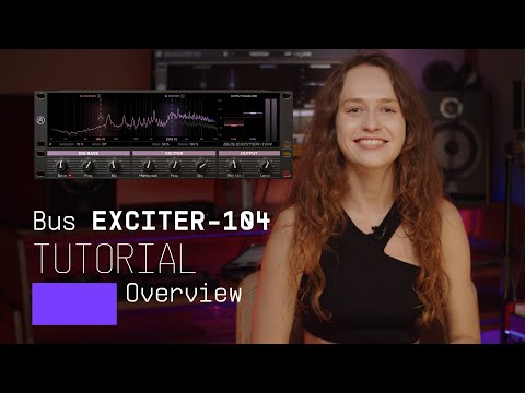 Tutorials | Bus EXCITER-104 - Overview