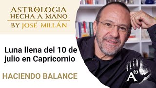 Haciendo balance. La astrología de la primera mitad de julio y la Luna llena del 10 en Capricornio.