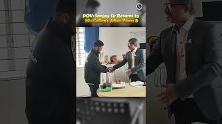 POV: Sanjay Sir Returns to His College After Years❤️ | A Walk Down Memory Lane! #shorts #shortsfeed