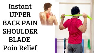 Amazing Exercises For Instant Upper Back Pain Relief | Shoulder Blade Pain Relief Exercises At Home