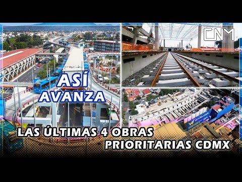 Últimas 4 obras prioritarias de la Ciudad de México, avances noviembre 2024, CDMX