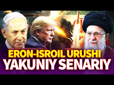 ERON-ISROIL URUSHI YAKUNIY SENARIY..Yandoviy Urush boshlanishi mumkin