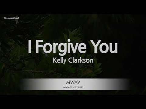 Kelly Clarkson-I Forgive You (Melody) [ZZang KARAOKE]