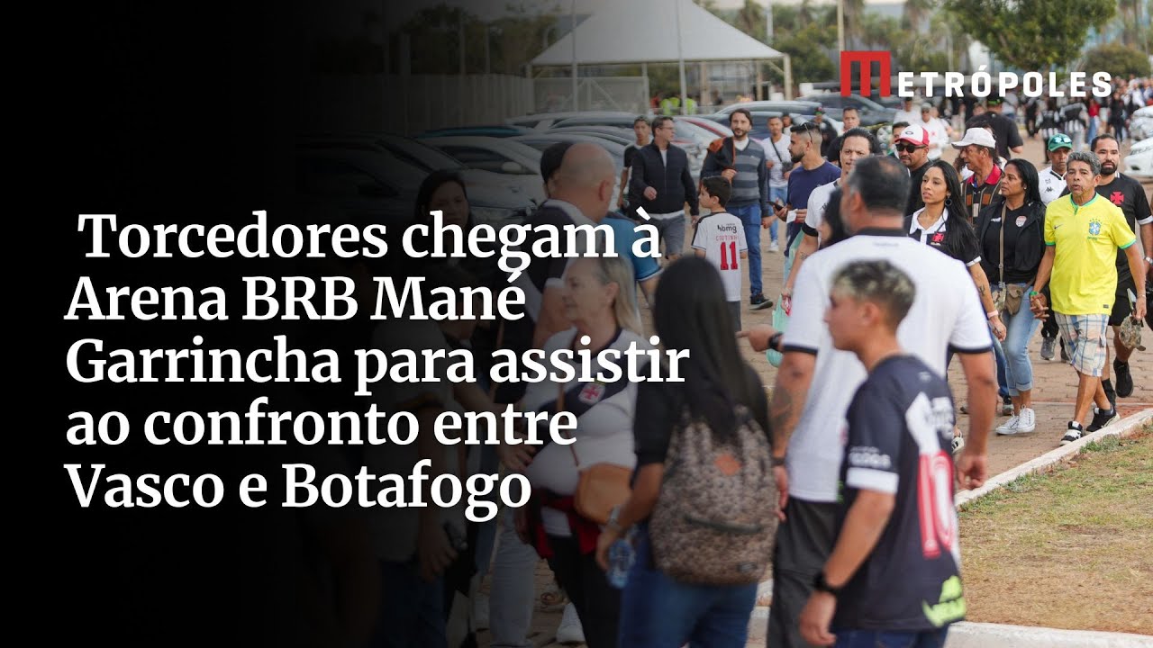 Torcedores chegam à Arena BRB Mané Garrincha para assistir ao confronto entre Vasco e Botafogo
