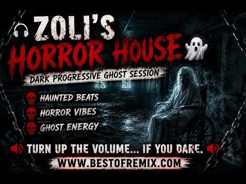 🎧 ZOLI’S HORROR HOUSE 👻 | DARK PROGRESSIVE MIX 2026