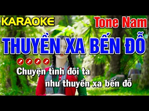 ✔ THUYỀN XA BẾN ĐỖ Karaoke Tone Nam | Bến Tình