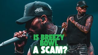 Is Chris Brown’s "Breezy Bowl" A SCAM ??