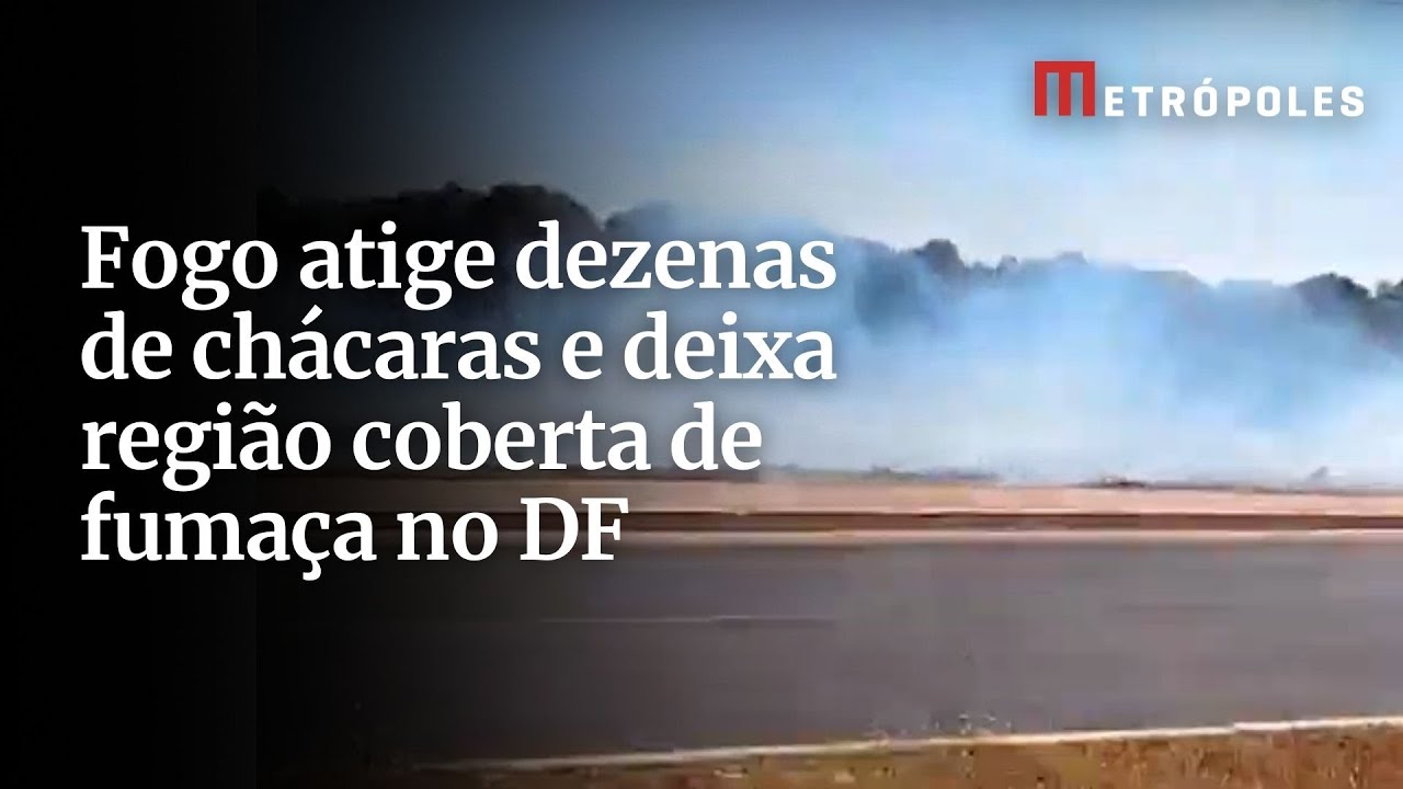 Fogo atige dezenas de chácaras e deixa região coberta de fumaça no DF