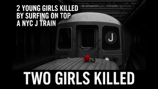 “Tragic End: Two Girls Unalived Surfing NYC J Train”