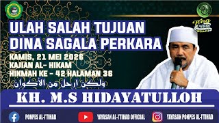 Ulah salah tujuan dina sagala perkara| Kamisan | Kitab Hikam Juz 1, Hal.36 | KH MS Hidayatulloh
