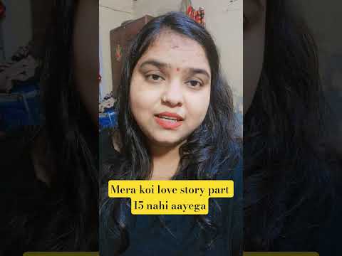 mera ab koi love story part-15 nahi aayega .mera case khatam ho gaya .#viral #shorts #singlemother