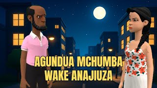 AGUNDUA MCHUMBA WAKE ANAJIUZA KABLA YA NDOA