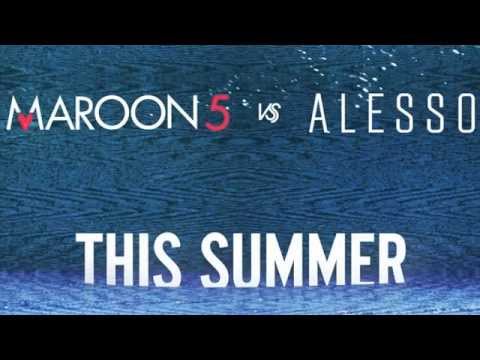 Maroon 5 vs. Alesso - This Summer (Unreleased)