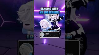 Dancing with My Subscriber!✨| Acelerada✨| #roblox #robloxedit #robloxd