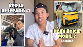 KERJA KE JEPANG DEMI NYICIL MOBIL ⁉️ bajidot tki jepang 