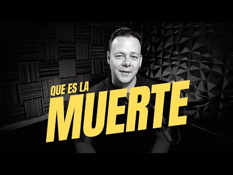 ¿Que es la MUERTE?