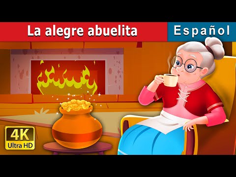 La alegre abuelita | The Cheerful Granny in Spanish | @SpanishFairyTales