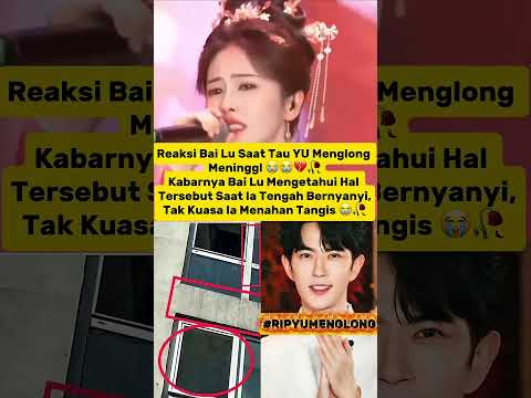 Reaksi Bai Lu Saat Dengar Kabar Yu Menglong Meningg*l, Tak Kuasa Tahan Tangis! #yumenglong #trending