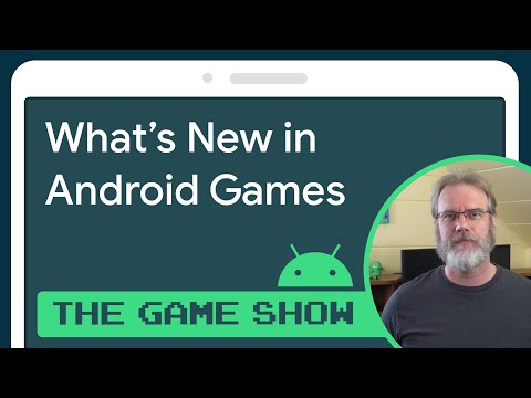 What’s new in Android Games – Android Game Dev Show