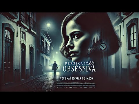 Perseguição Obsessiva   Filme Dublado   Filme de Suspense HD