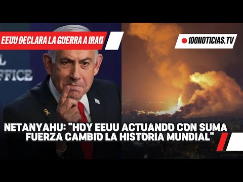 Netanyahu felicita a Trump por ataque en Irán y dice que "La paz se logra con la fuerza"